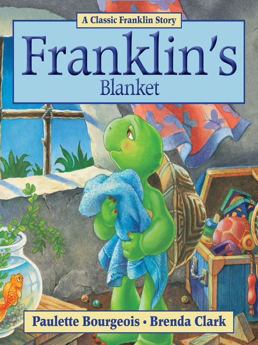 Title details for Franklin's Blanket by Paulette Bourgeois - Wait list